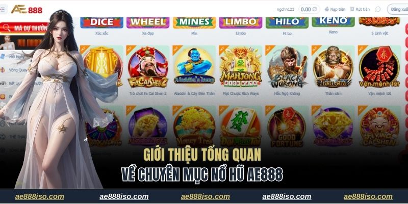 Giới thiệu tổng quan về chuyên mục nổ hũ AE888